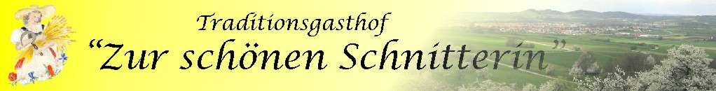 Traditionsgasthof "Zur sch&ouml;nen Schnitterin"